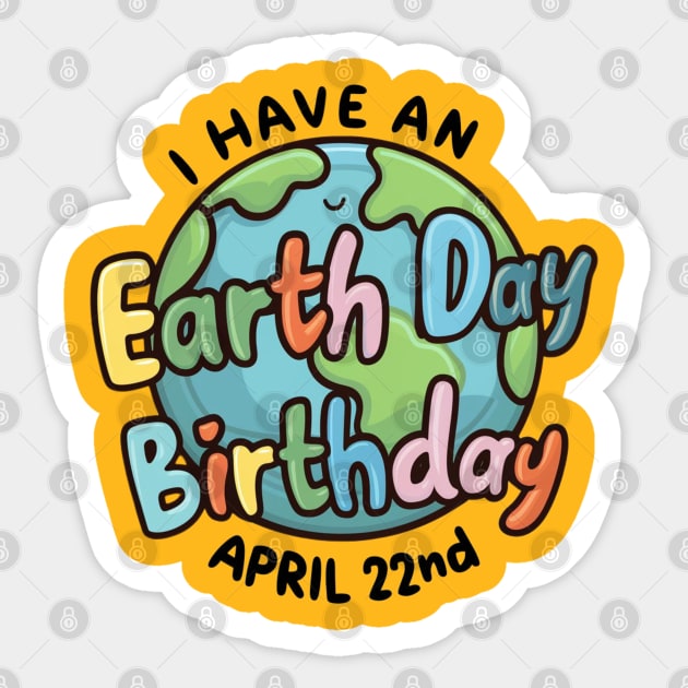 I have an Earth Day Birthday Sticker by Dylante